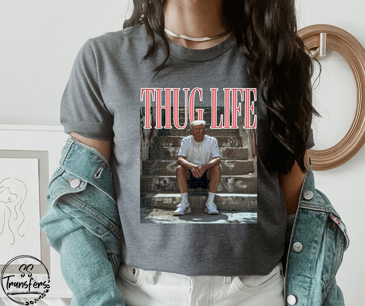 Thug Life Stairs DTF Transfer