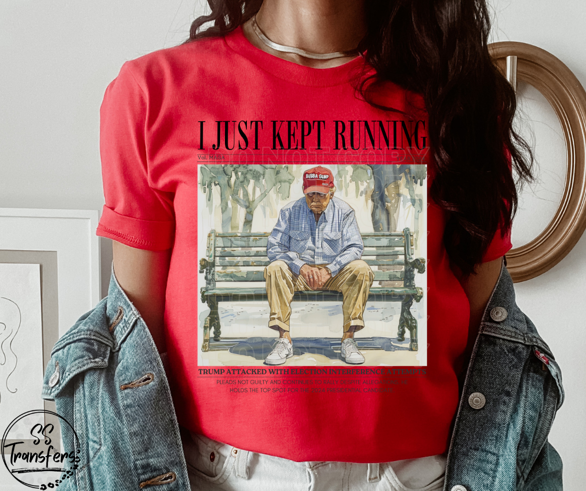 I Just Kept Running DTF Transfer