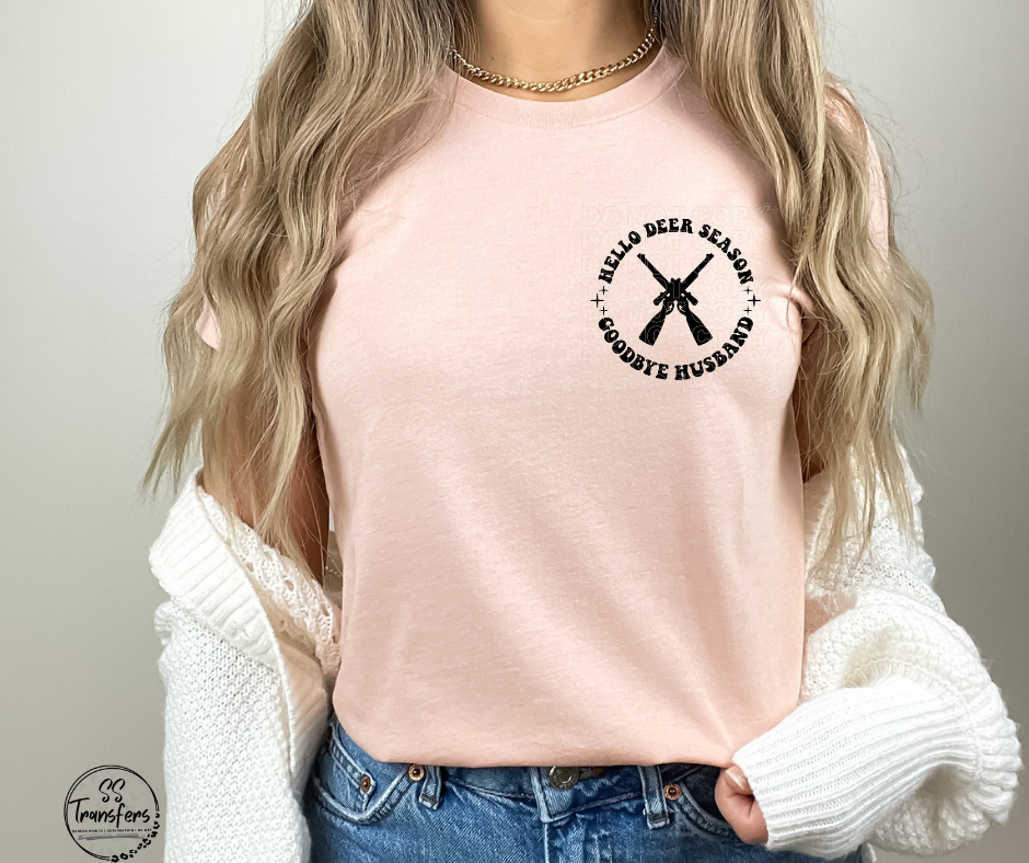 Hello Deer Season Goodbye Husband Pocket DTF Transfer