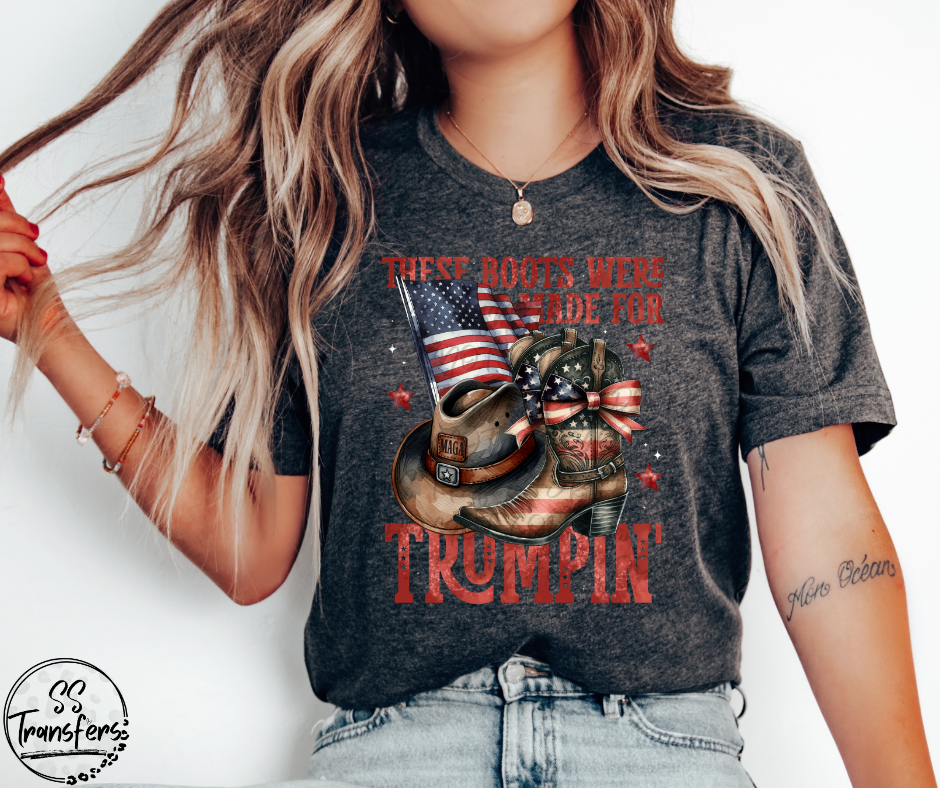These Boots Were Made For Trumpin' DTF Transfer