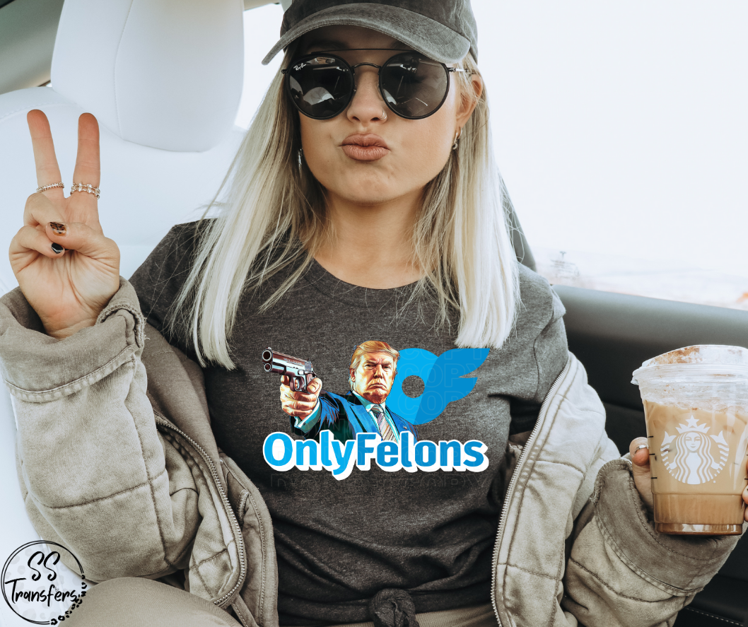 OnlyFelons DTF Transfer