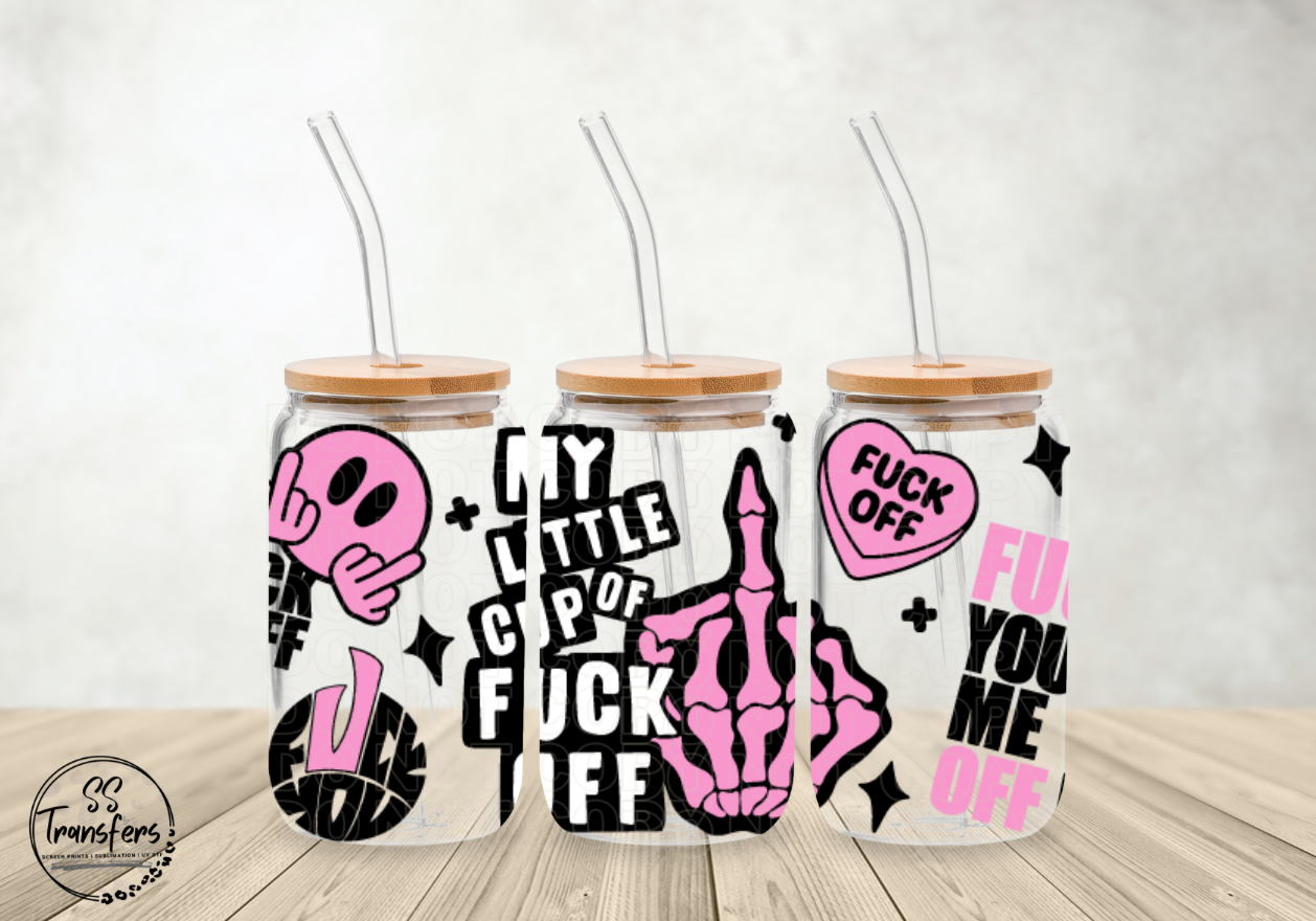 My Little Cup Of F*ck Off Libbey UV Wrap