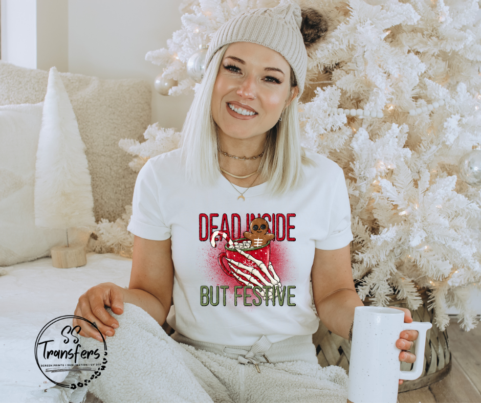 Dead Inside But Festive DTF Transfer