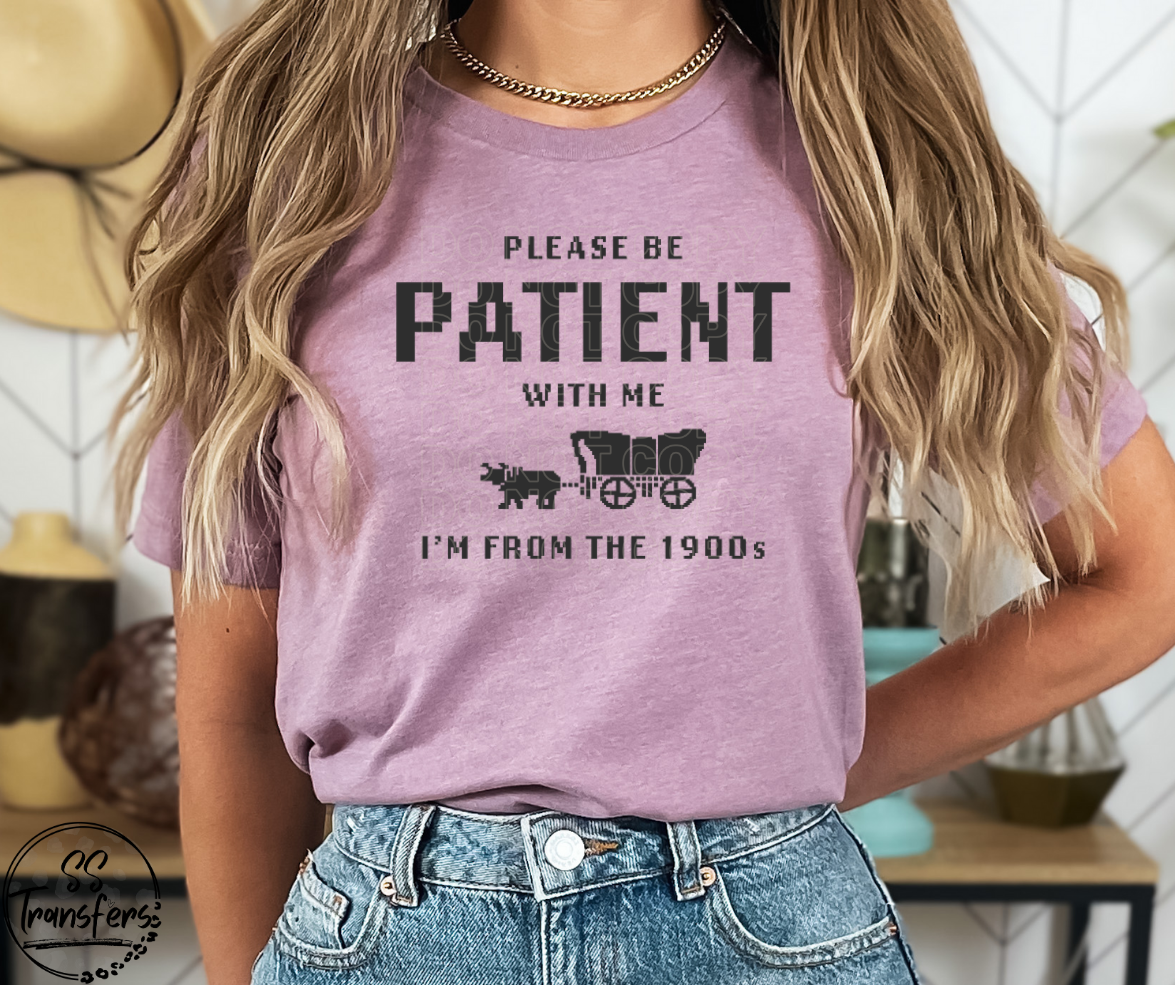 I'm From The 1900's (Multiple Colors) DTF Transfer