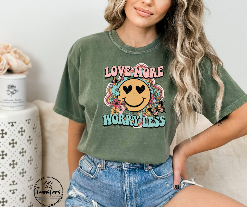 Love More Worry Less DTF Transfer