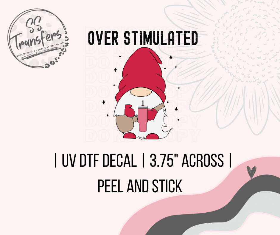 Over Stimulated UV Decal