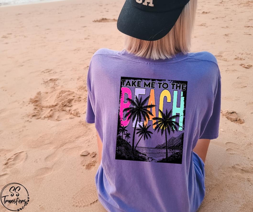 Take Me To The Beach (pocket included) DTF Transfer