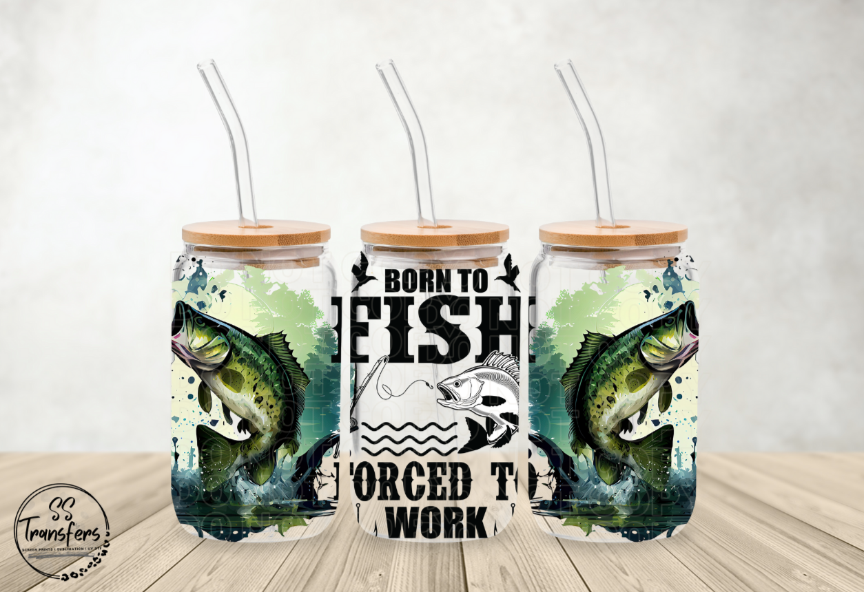 Born To Fish, Forced To Work Libbey UV Wrap