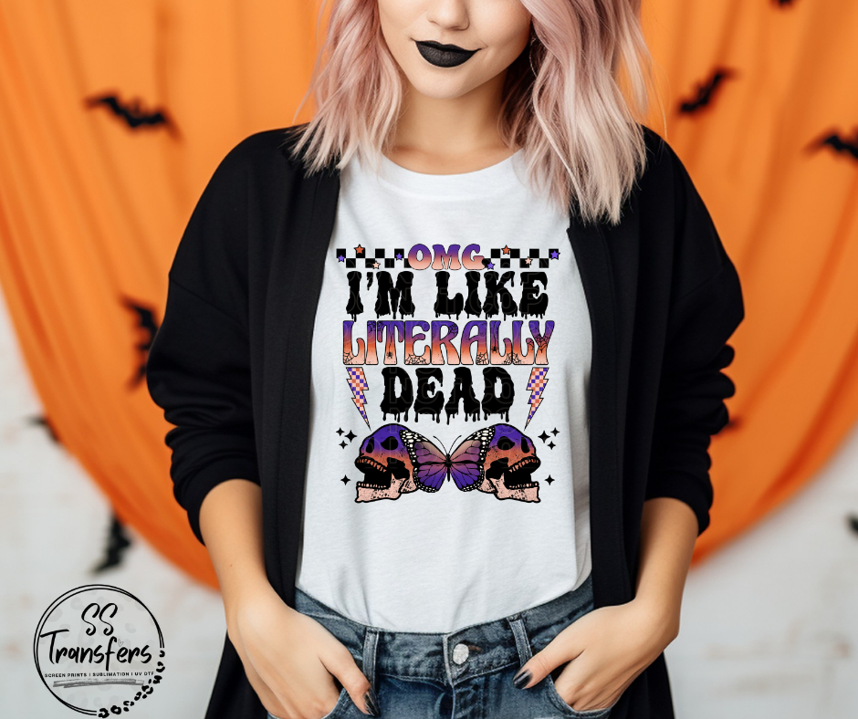 I'm Like Literally Dead DTF Transfer