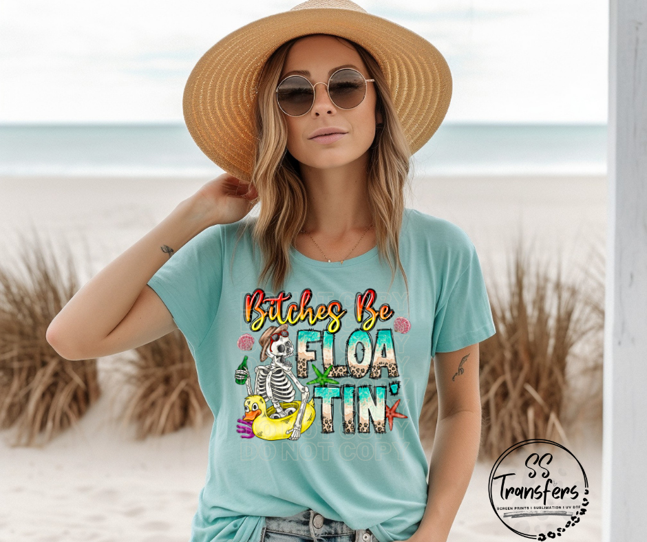 Bitches Be Floatin' DTF Transfer