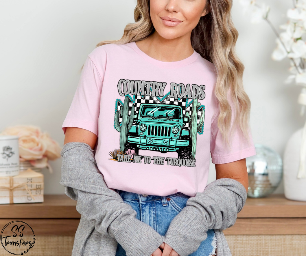 Take Me To Turquoise DTF Transfer