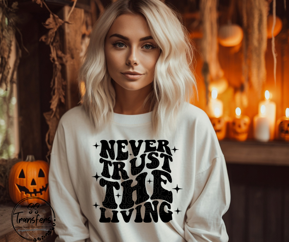 Never Trust The Living (Pocket Included) DTF Transfer
