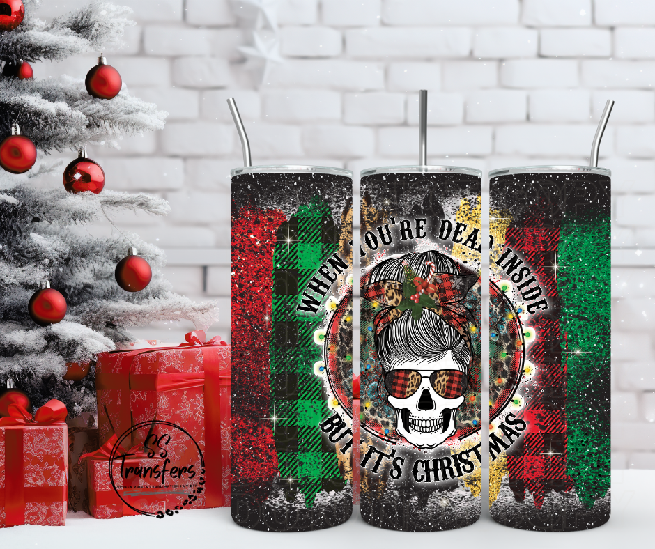 When You're Dead Inside But It's Christmas Sub Tumbler Transfer