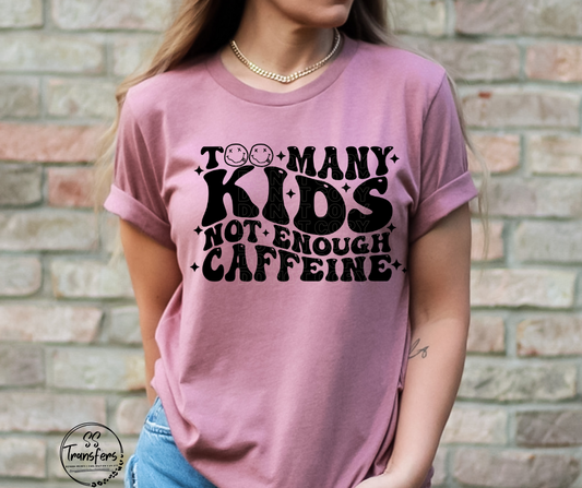 Too Many Kids (pocket included) DTF Transfer