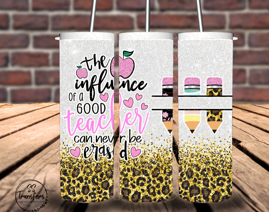 The Influence Of A Good Teacher Can Never Be Erased Sub Tumbler Transfer