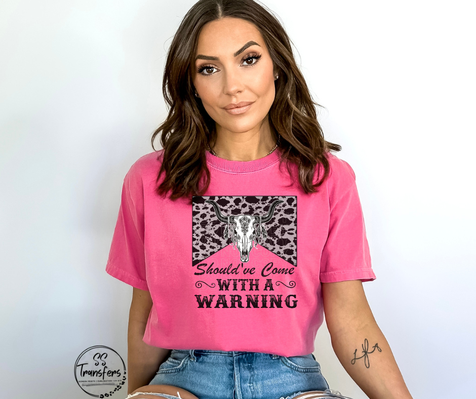Should've Come With a Warning DTF Transfer