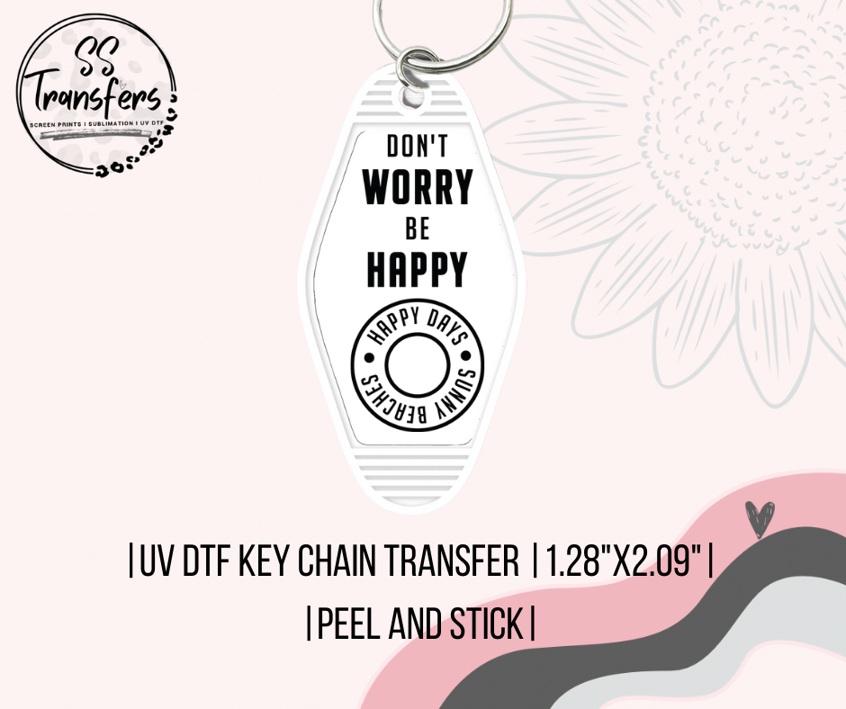 Don't Worry Be Happy UV Motel Keychain