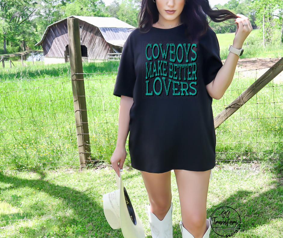 Cowboys Make Better Lovers DTF Transfer