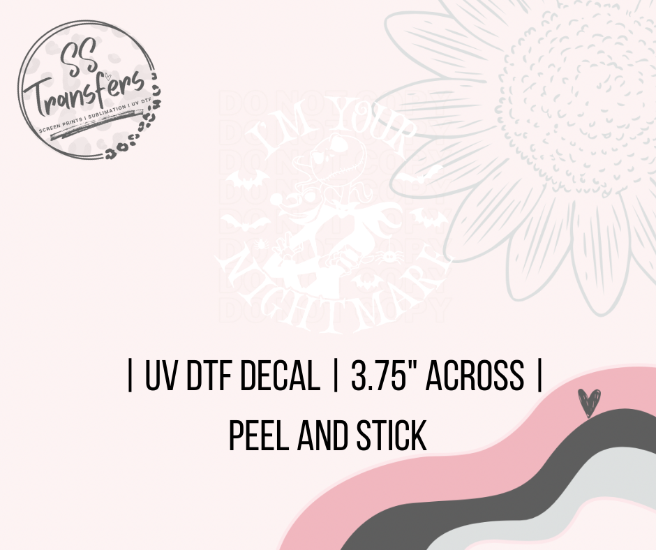 I'm Your Nightmare White UV Decal