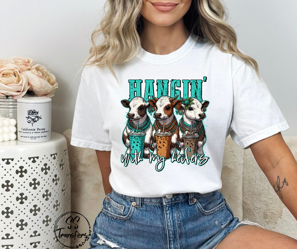 Hangin' With My Heifers DTF Transfer