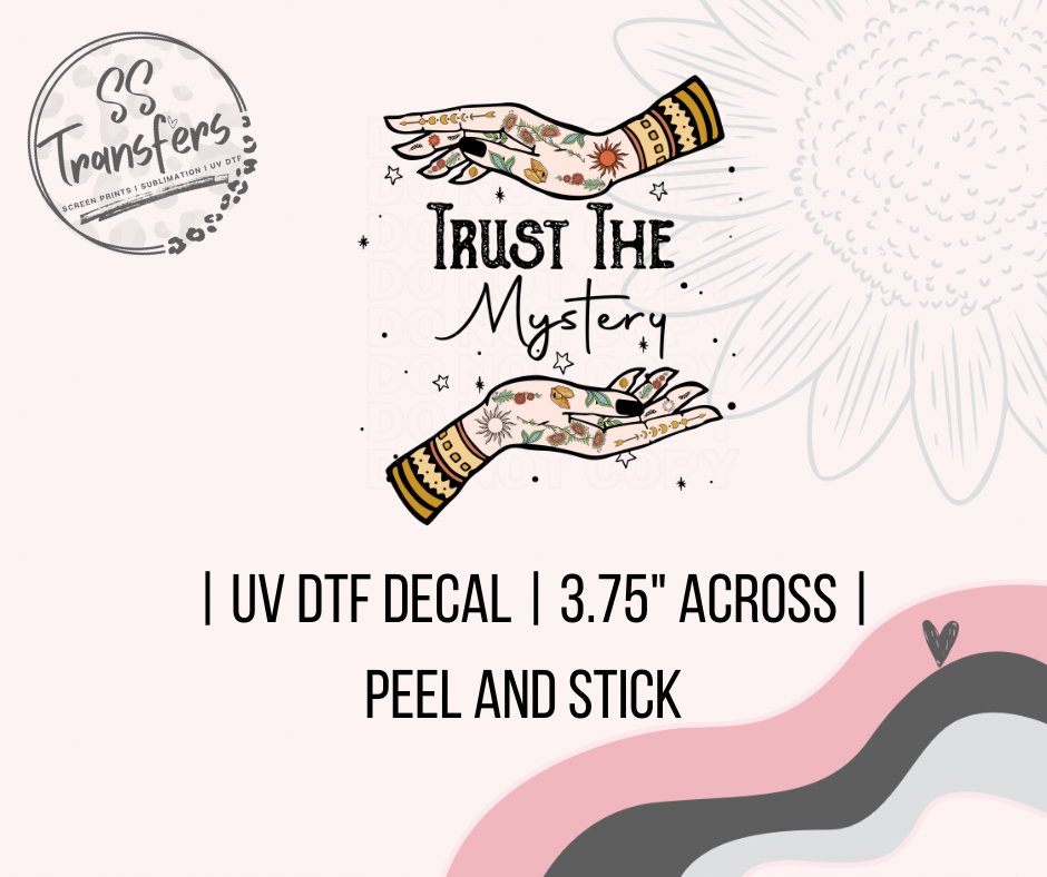 Trust The Mystery UV Decal