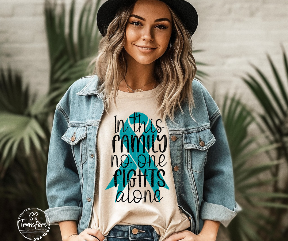 No One Fights Alone Teal Ribbon DTF Transfer