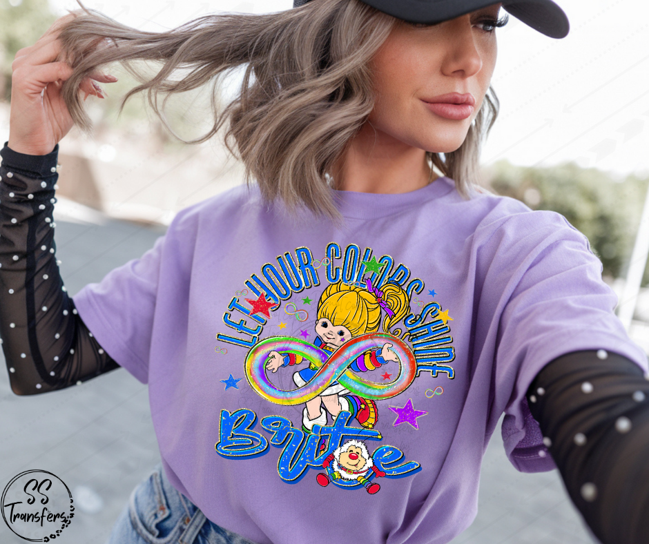 Let Your Colors Shine Brite DTF Transfer