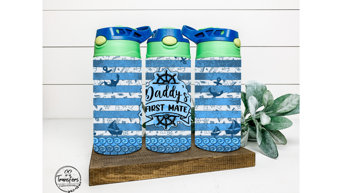 Daddy's First Mate 12oz Sippy/Flip Top Tumbler Sublimation Transfer