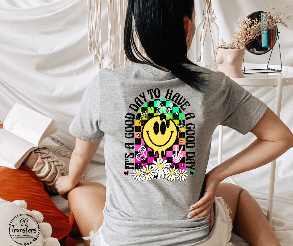 It's a Good Day to Have a Good Day (pocket included) DTF Transfer