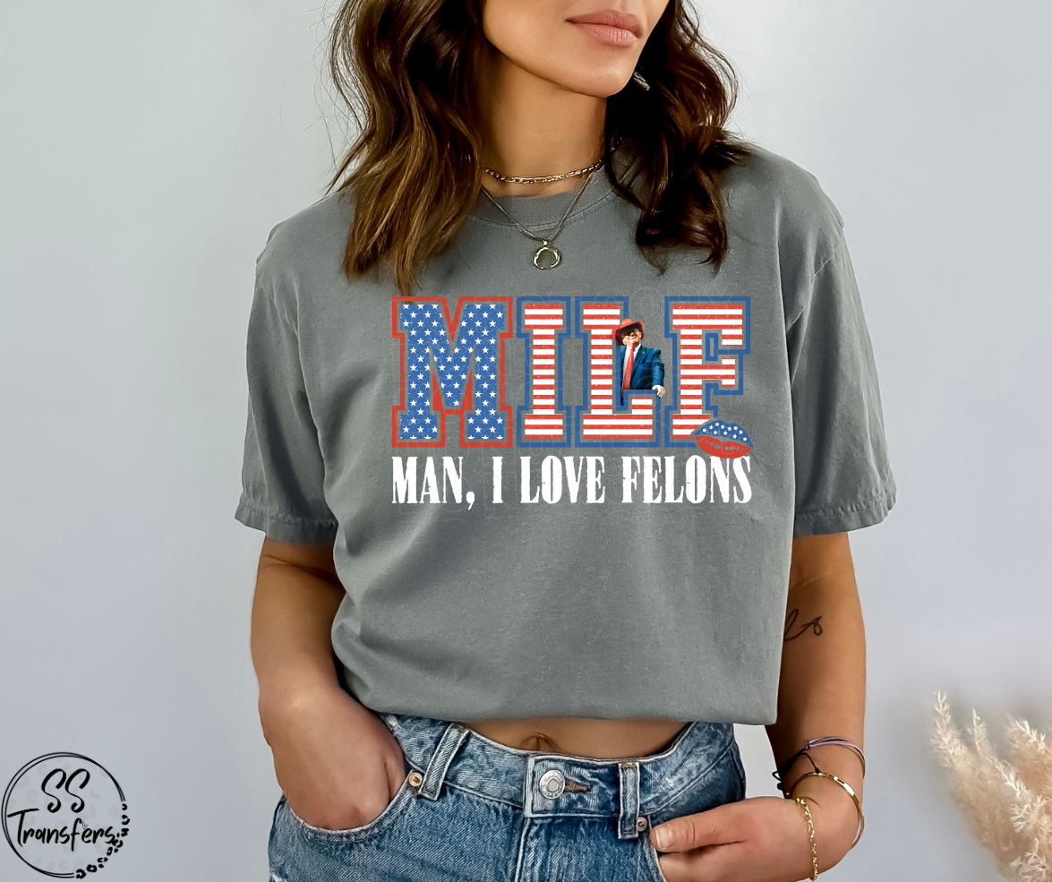 Man I Love Felons DTF Transfer