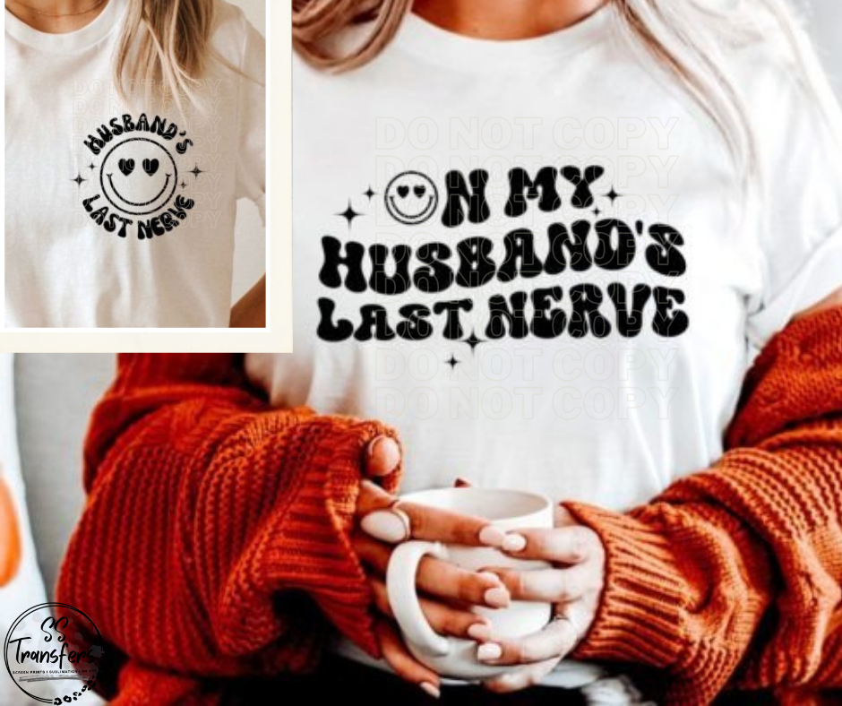 On My Husbands Last Nerve (pocket included) DTF Transfer