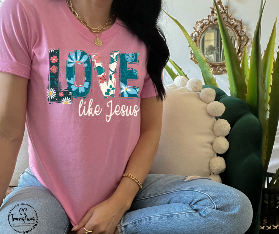 Love Like Jesus Floral DTF Transfer
