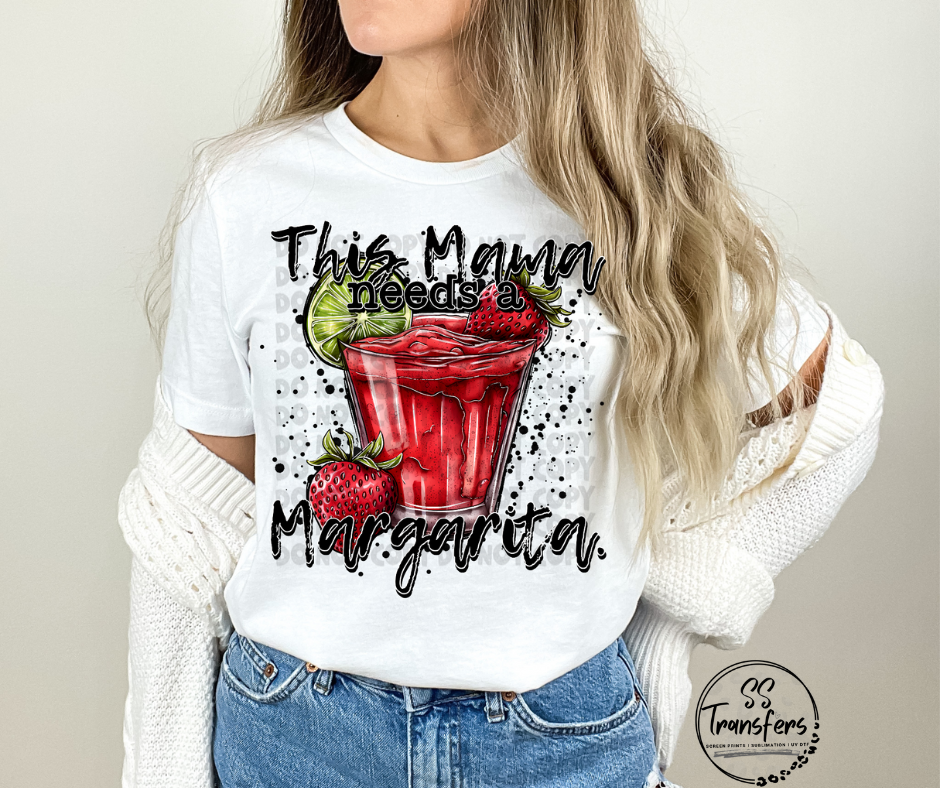 This Mama Needs a Marg Sublimation Transfer
