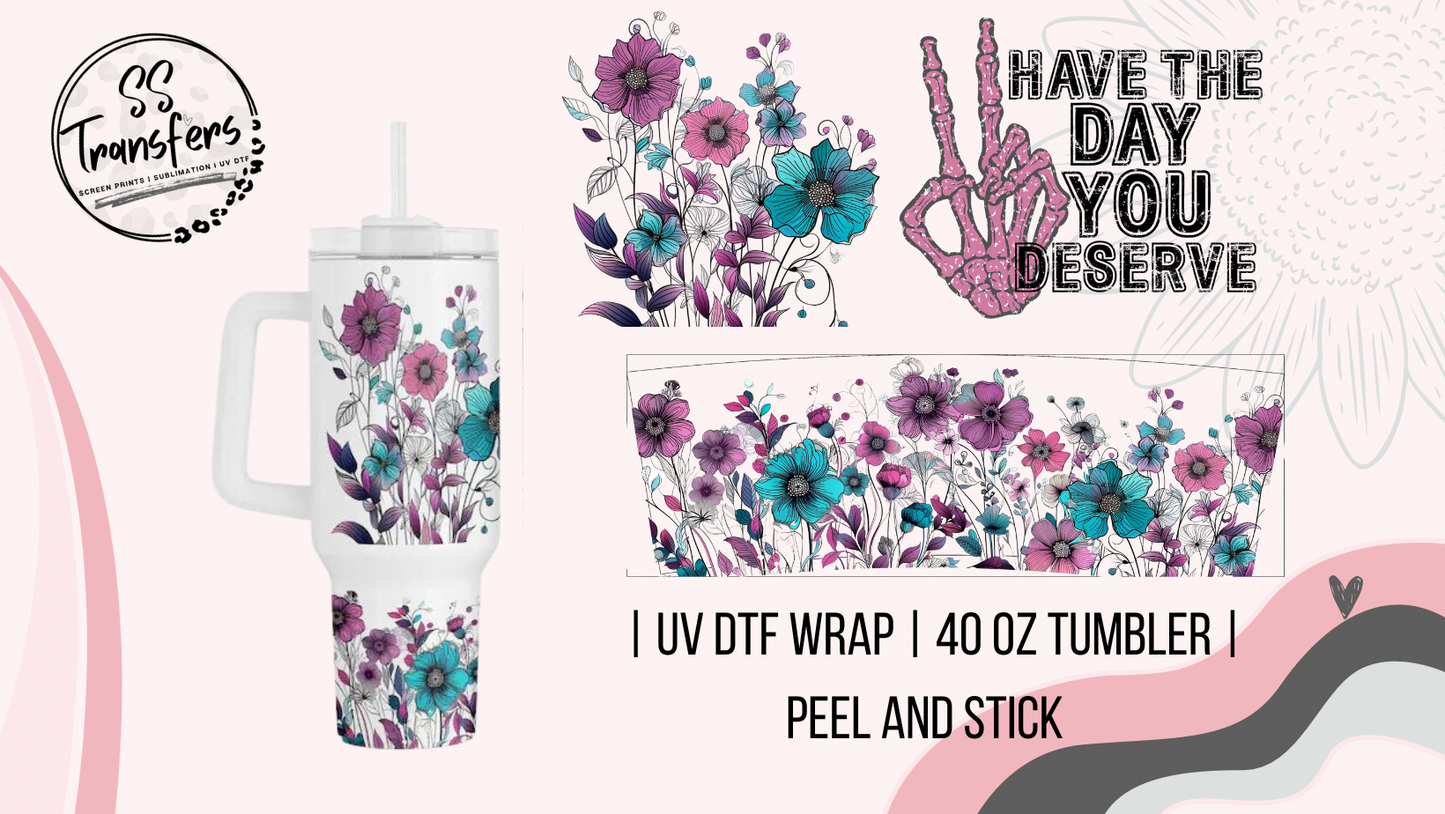 Day You Deserve 40oz UV Wrap