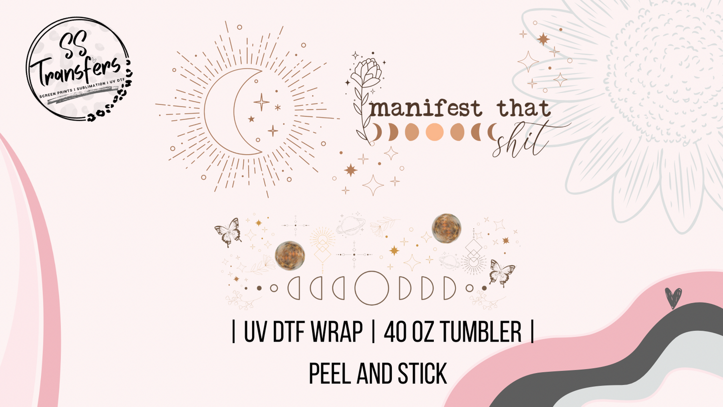 Manifest That Shit 40oz UV Wrap