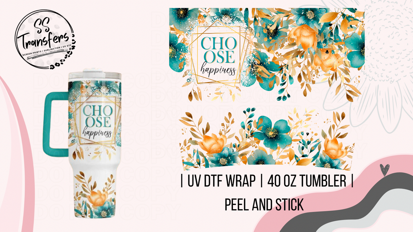 Choose Happiness 40oz UV Wrap