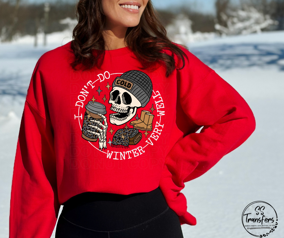 I Don't Do Winter Very Well (Multiple Colors) DTF Transfer
