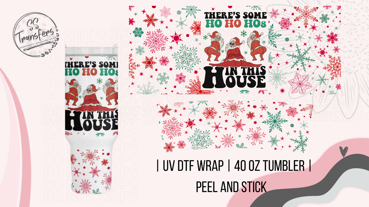 Ho's in this House 40oz UV Wrap