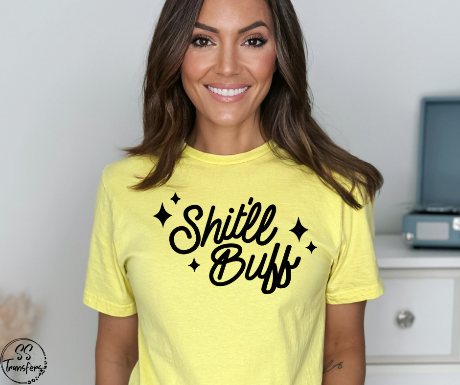 Shit'll Buff DTF Transfer