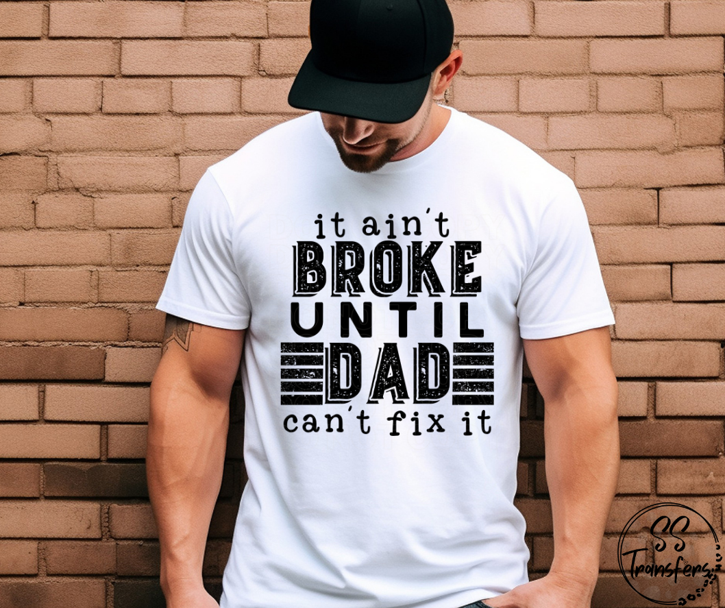 It Ain't Broke DTF Transfer