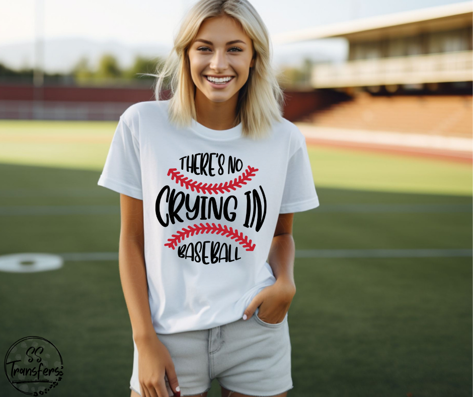 There's No Crying In Baseball DTF Transfer