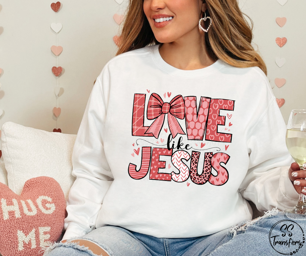Love Like Jesus DTF Transfer
