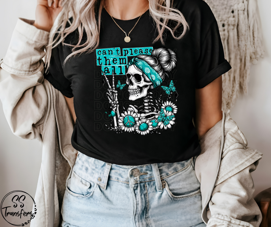 Can't Please Them All DTF Transfer