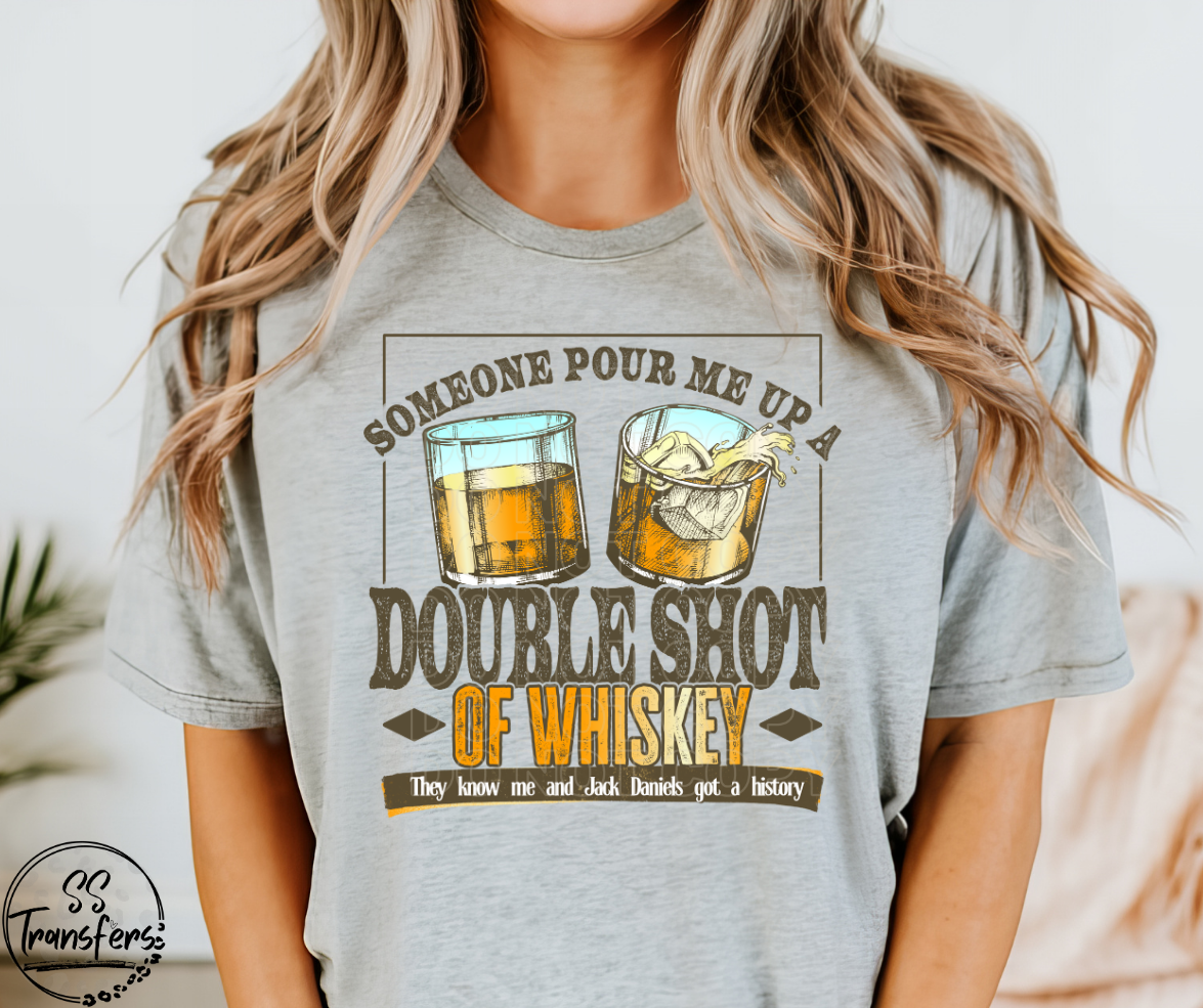 Pour Me Up A Double Shot (Multiple Background Choices) DTF Transfer