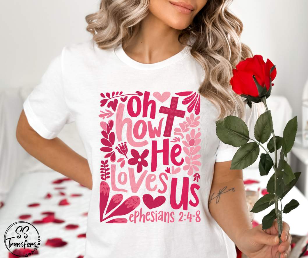 Oh How He Loves Us DTF Transfer