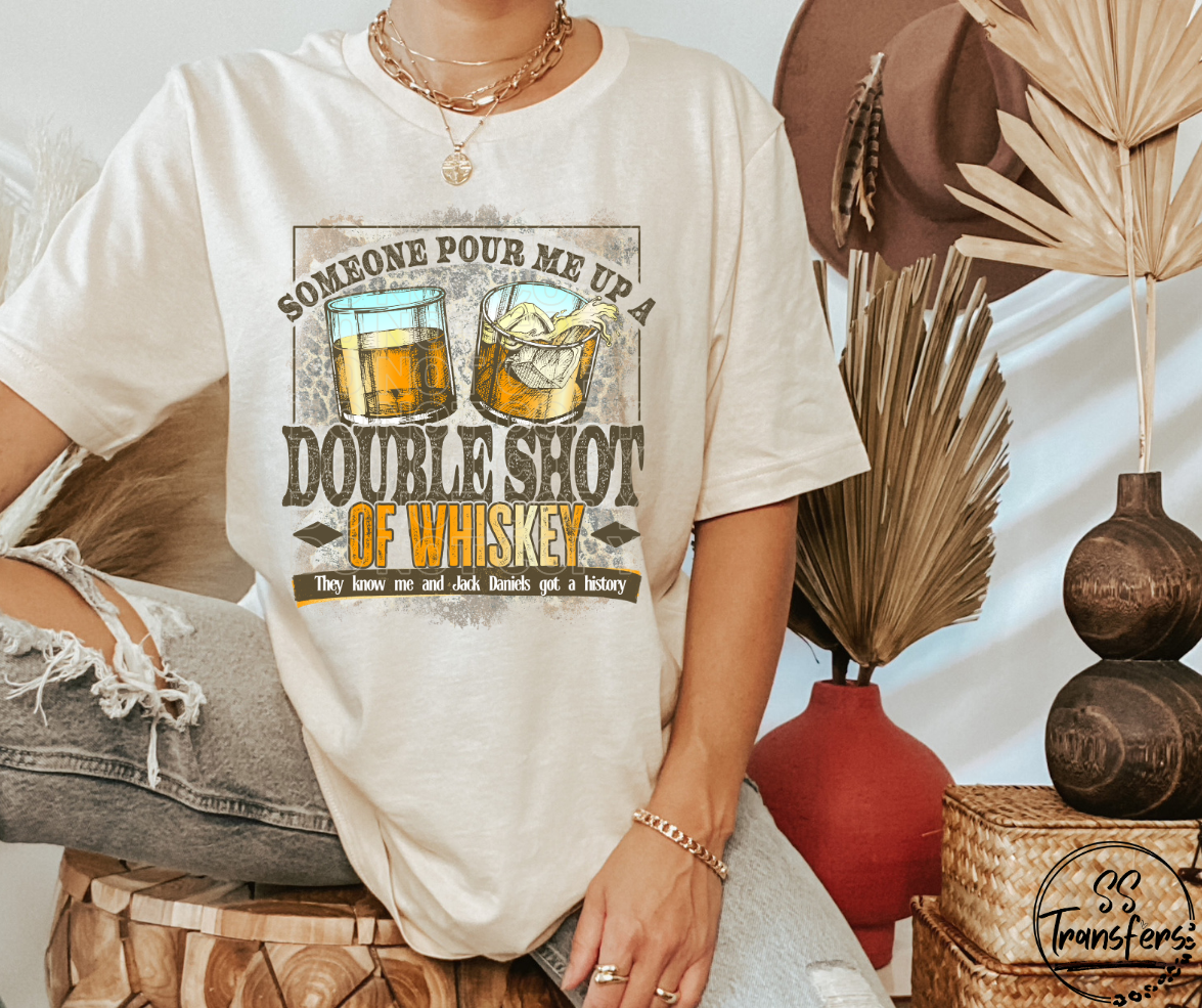 Pour Me Up A Double Shot (Multiple Background Choices) DTF Transfer