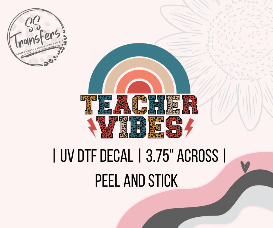 Teacher Vibes UV Decal