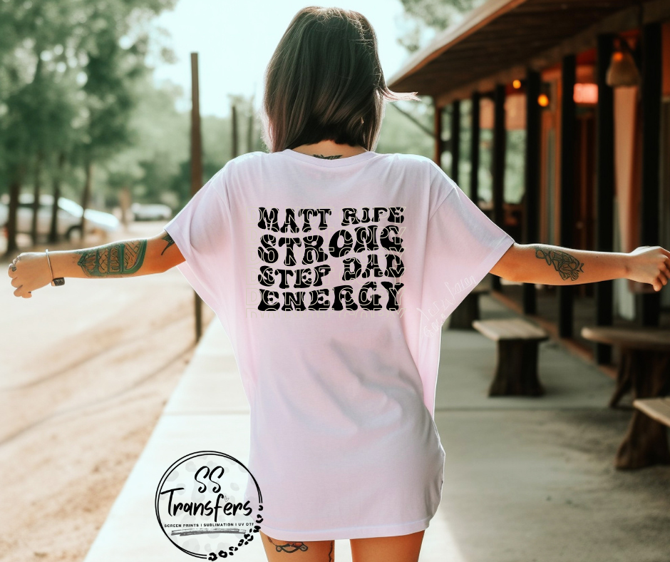 Step Dad Energy Screen Print Transfer