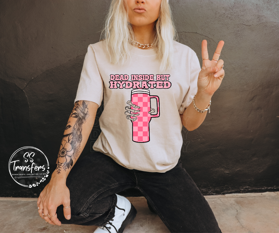 Dead Inside But Hydrated DTF Transfer