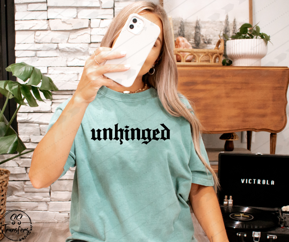 Unhinged (Multiple Colors) DTF Transfer